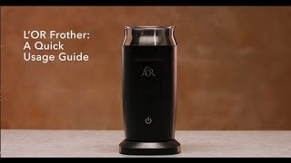 LOR Milk Frother A Quick Usage Guide [upl. by Dnalevets]