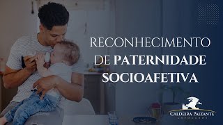 Reconhecimento de Paternidade Socioafetiva [upl. by Einallem710]