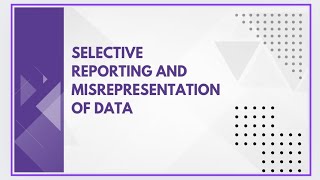 Selective reporting and misrepresentation of data [upl. by Alram826]