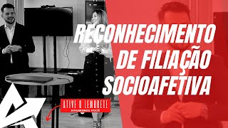 DIREITO DE FAMÍLIA Reconhecimento de filiação socioafetiva [upl. by Ahsinnor]